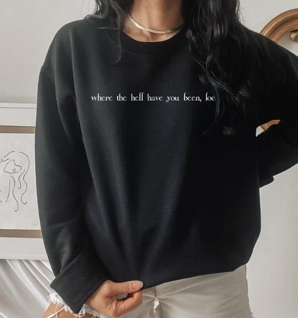 Where the Hell Have You Been Loca Sweatshirt, Vampire Sweatshirt, Vampire Book Merch T-Shirts, Hoodie | HypeCrazeTee.com