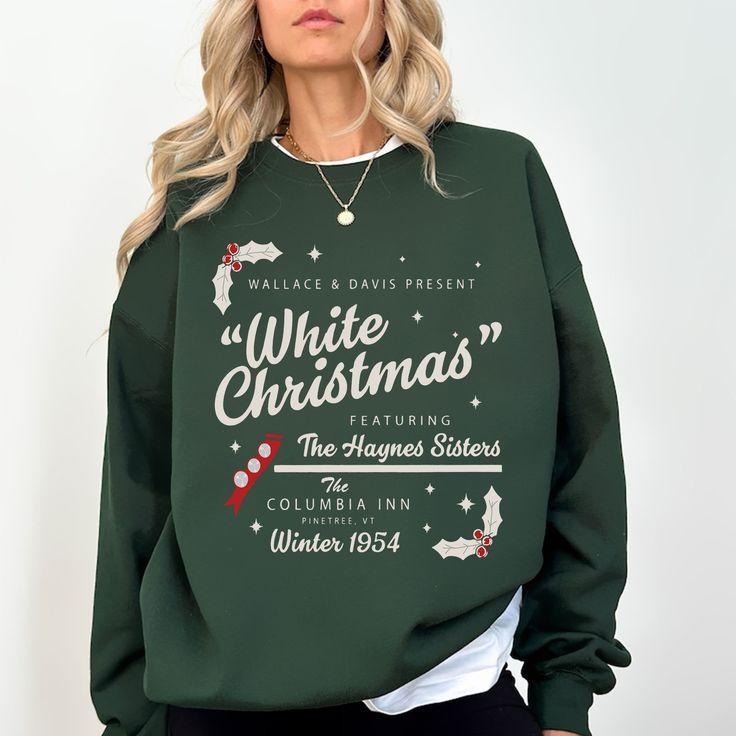 White Christmas 1954 Movie Sweatshirt, Wallace and Davis Sweatshirt, Haynes Sisters There Was Never Devoted Sisters,...
