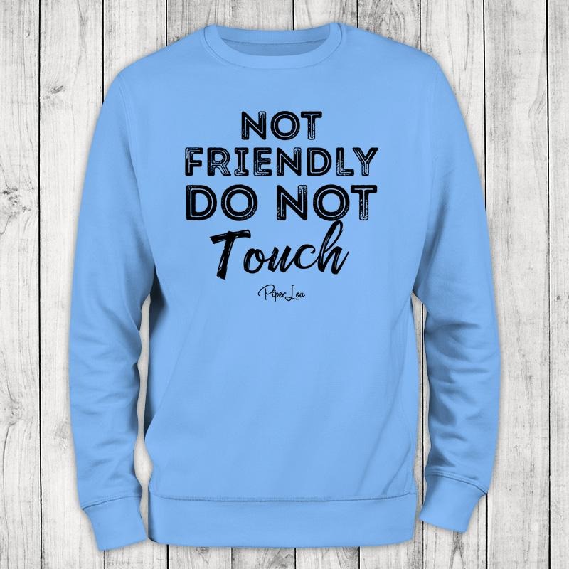 Not Friendly Do Not Touch Sweatshirt, Proudly Printed In The USA, Sweatshirt Gray / White, #sassy #cute #colorprint...