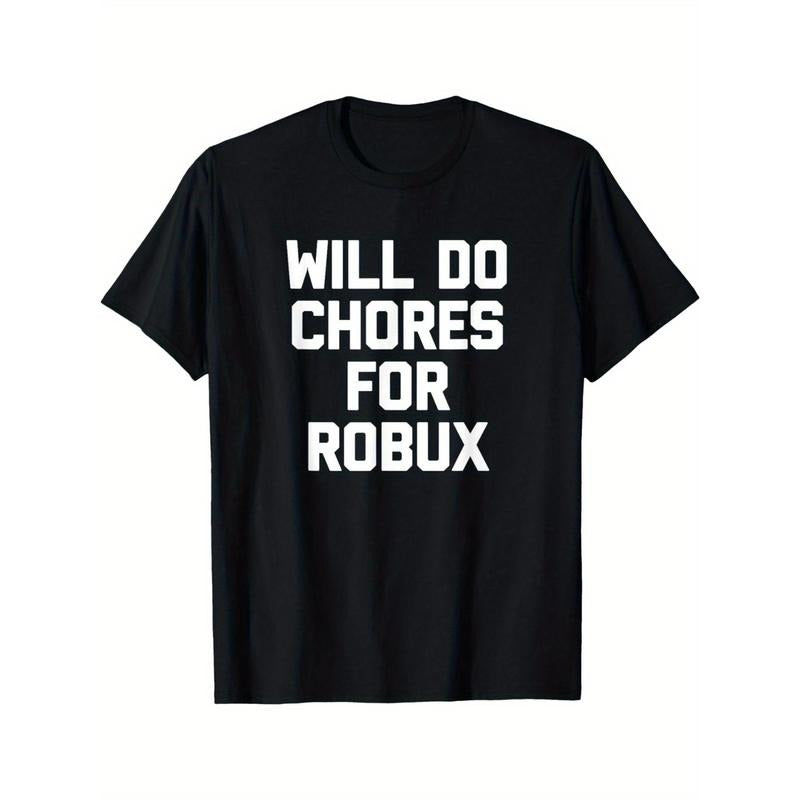 Will Do Chores For Robux - Funny Gaming Video Game Gamer T-Shirt Made in USA Hoodie, Sweatshirt | HypeCrazeTee.com