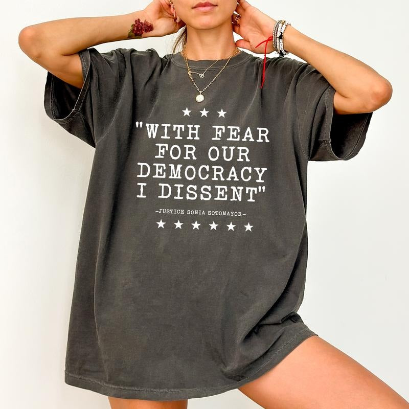 With Fear For Our Democracy I Dissent Comfort Colors Shirt, Pro Justice T-shirt, Activist Graphic Tee, Activism Clothing...