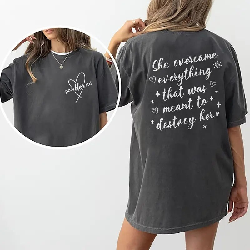 Empowerment Shirt She Overcame Everything That Was Meant Destroy Her Powherful Printed Short Sleeve Shirt Inspirational Cotton Fabric Comforts Shirt Girl Tops Cotton Fabric Relaxed Fit Chic T-Shirts, Hoodie, Sweatshirt