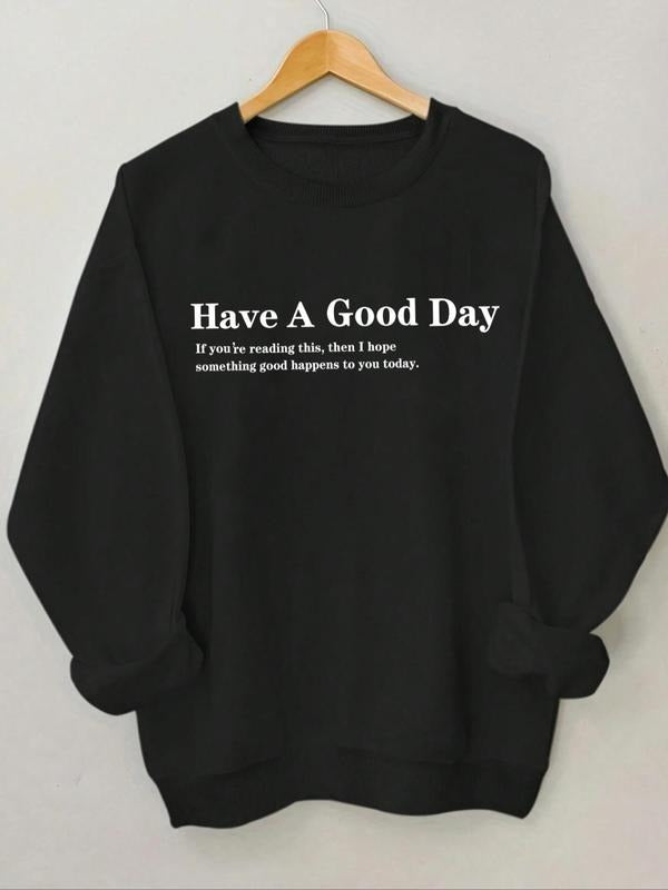 Women's "Have A Good Day" Letter Print Round Neck Sweatshirt, Casual Long Sleeve Crew Neck Pullover for Spring & Fall,...