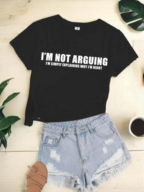 Women's "I'M NOT ARGUING" Print Round Neck Tee, Graphic Tees, Casual Short Sleeve Crew Neck T-shirt, Fashion Comfy...
