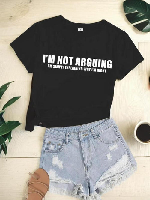 Women's "I'M NOT ARGUING" Print Round Neck Tee, Graphic Tees, Casual Short Sleeve Crew Neck T-shirt, Fashion Comfy...