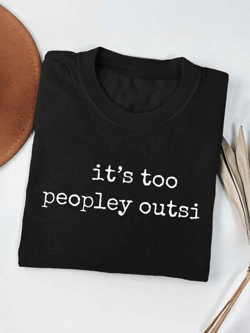 Women's "IT'S TOO PEOPLEY OUTSIDE" Letter Print Round Neck Graphic Tee, Vintage Trendy Casual Short Sleeve T-shirt for...