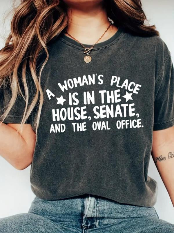 Women's "Woman's Place Is In The House, Senate, and The Office" Letter Print Round Neck Tee, Casual Short Sleeve T-shirt...