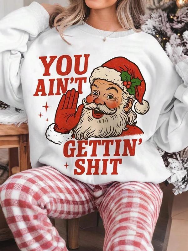 Women's Funny Christmas Round Neck Sweatshirt with "You Ain't Gettin' Shit" Santa Print, Ugly Chirstmas Pullover Top for...