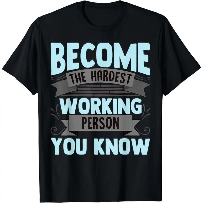 Work Harder Hardest Worker Working Hard Men Women T-Shirt Hoodie, Sweatshirt | HypeCrazeTee.com