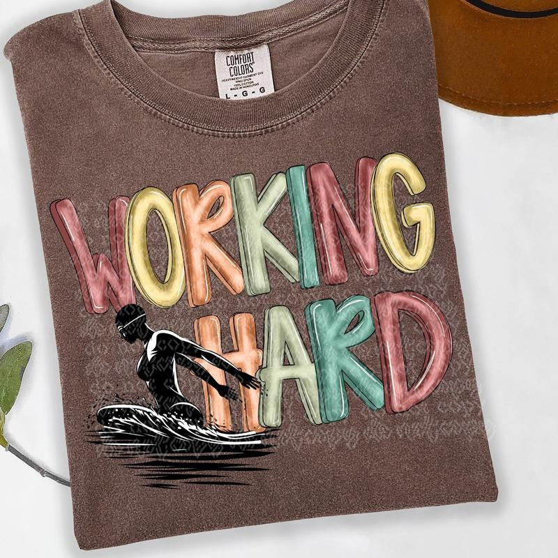 Working Hard Swim DTF Transfers - THIS IS NOT A SHIRT Hoodie, Sweatshirt | HypeCrazeTee.com