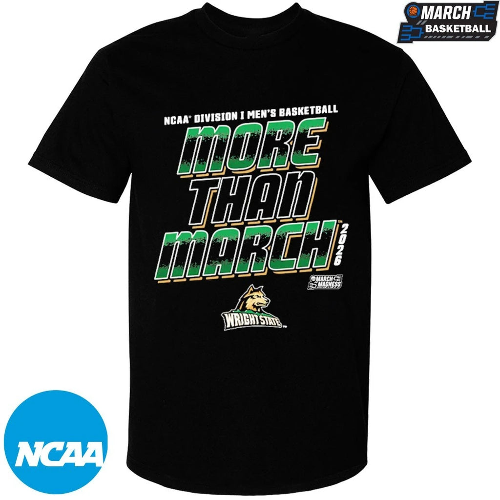 Wright State Raiders Green 2026 NCAA I Men’s Basketball March Madness More Than March T-shirts