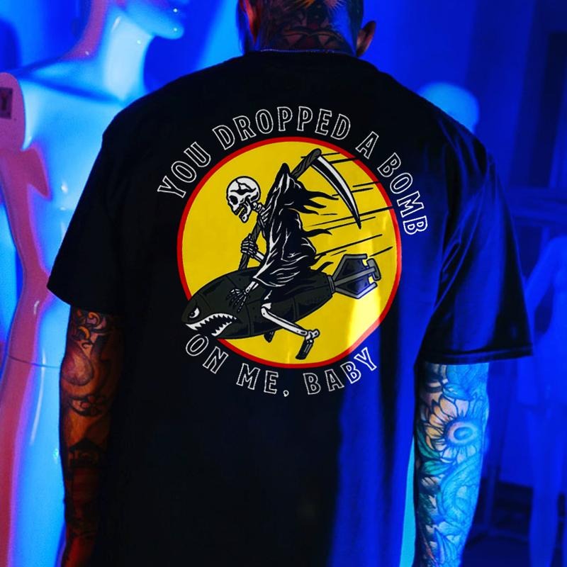 YOU DROPPED A BOMB printed T-shirt designer - Naughty Clothes Men Hoodie, Sweatshirt | HypeCrazeTee.com