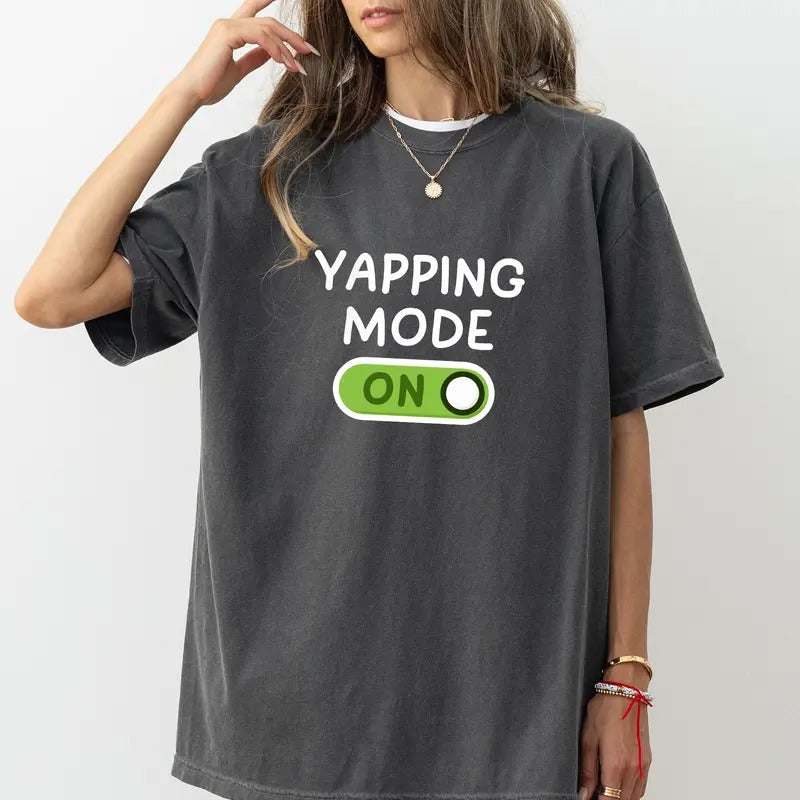 Yapping Mode Funny Comfort Colors Shirt, Born To Yap Graphic Tee, Certified Yapper Unisex Tees, Meme T-shirt Hoodie,...