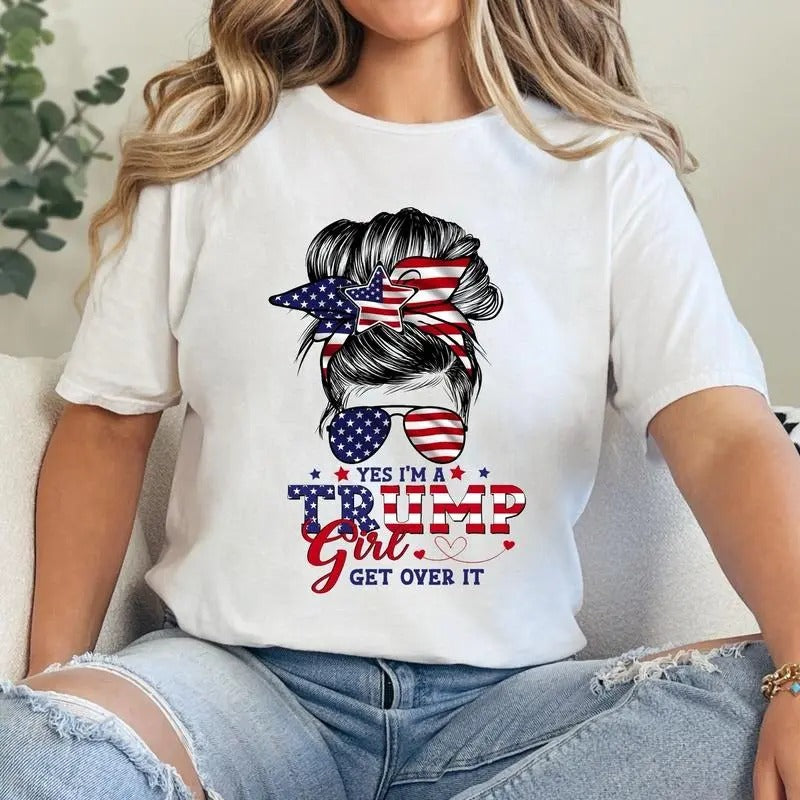 Yes I Am a Trump Girl Get Over It Shirt, Trump 2024 Shirt, Trump Supporters, Graphic Printed Unisex Classic Comfort...