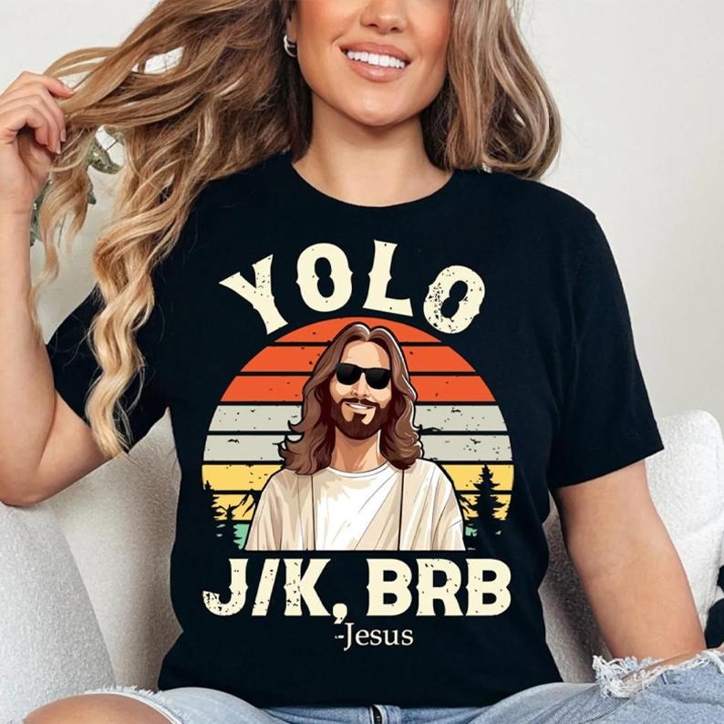 Yolo JK BRB Jesus Shirt, Funny Jesus Tee, Christian Apparel T-Shirt, Religious Easter, Bible Verse Tee, crewneck menswear...