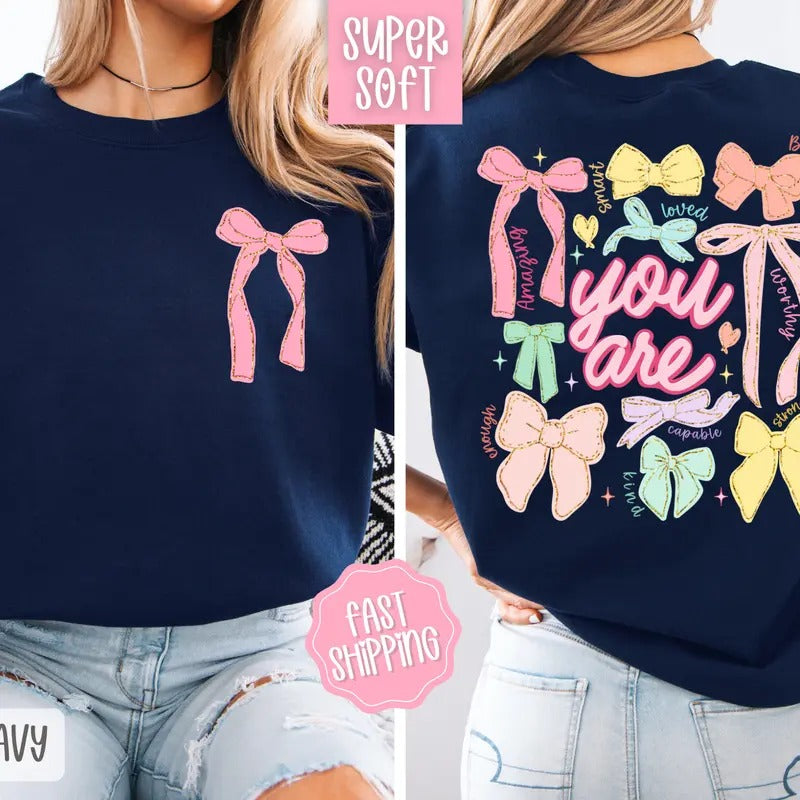You Are Sweatshirt, Cute Religious Crewneck, Coquette Bow Women's Sweater T-Shirts, Hoodie | HypeCrazeTee.com