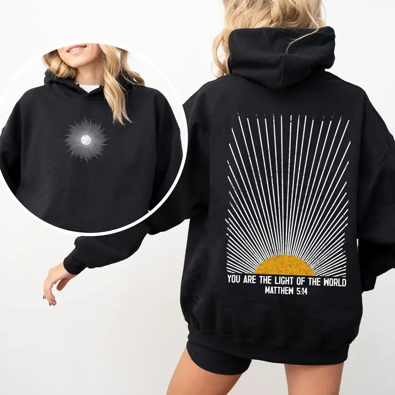 You Are The Light Of The World, Faith, Christian, Bible, Religious Hoodie, Hooded Sweatshirt T-Shirts | HypeCrazeTee.com