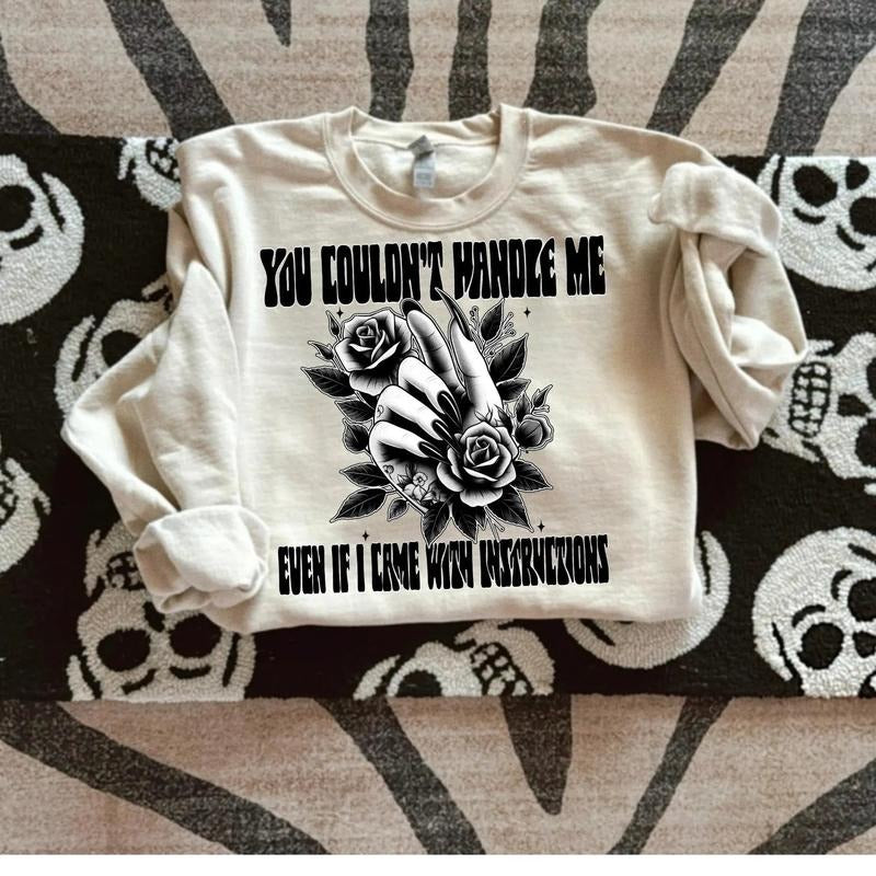 You Couldn't Handle Me DTF Transfers - THIS IS NOT A SHIRT Hoodie, Sweatshirt | HypeCrazeTee.com