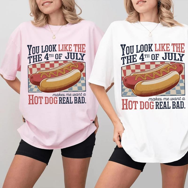 You Look Like The 4th Of July Makes Me Want A Hotdog Real Bad T-Shirt, Fourth Of July Sweatshirt, Retro Patriotic Shirt,...