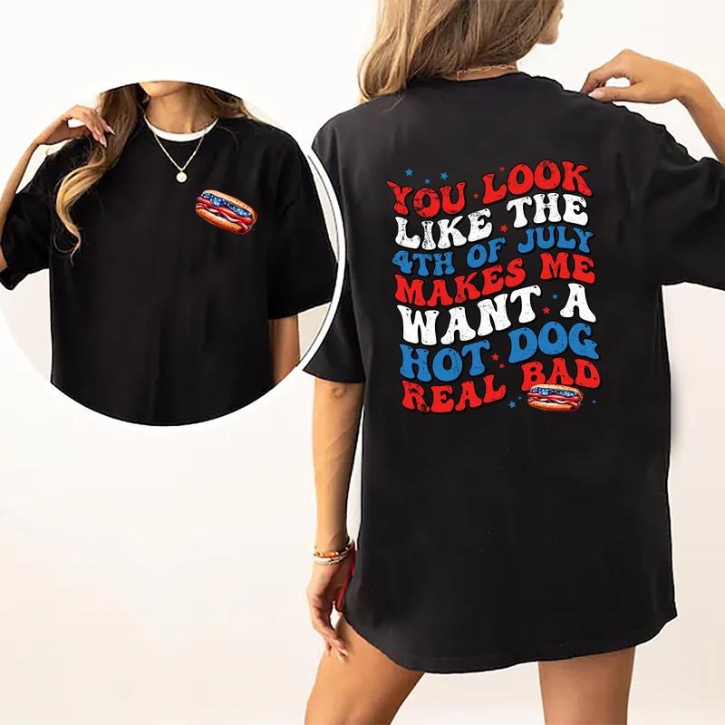 You Like 4th July Shirt 2 Sided Makes Me Want Hot Dog Real Bad Shirt Funny 4th July Patriotic USA Independence Day Shirt Hot Dog Shirt Tops Comfy Fabric Cotton Fabric Relaxed Fit Chic T-Shirts, Hoodie, Sweatshirt