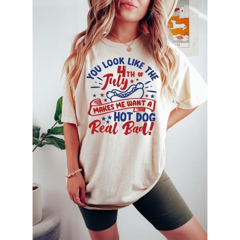 You Like 4th July Funny 4th July Shirt Hot Dog Lover Shirt Makes Me Want Hot Dog Real Bad Shirt Independence Day T-Shirts, Hoodie, Sweatshirt