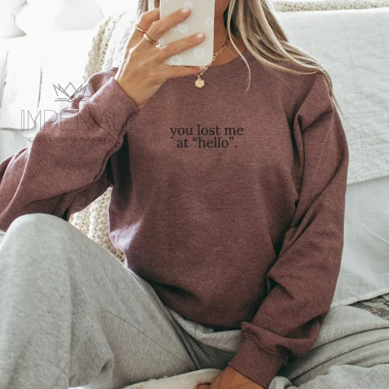 You Lost Me At Hello Embroidered Sweatshirt, Christmas Sweatshirt, Funny Christmas Sweatshirt, Xmas  Sweatshirt EMB...