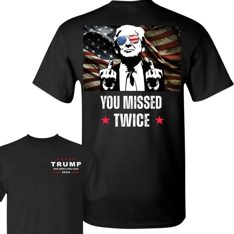 You Missed Again - You Missed Twice Trump Shirt, Flag Shirt, You Missed Shirt, Election 2024 Tee - Trendy Shirt - Unisex...