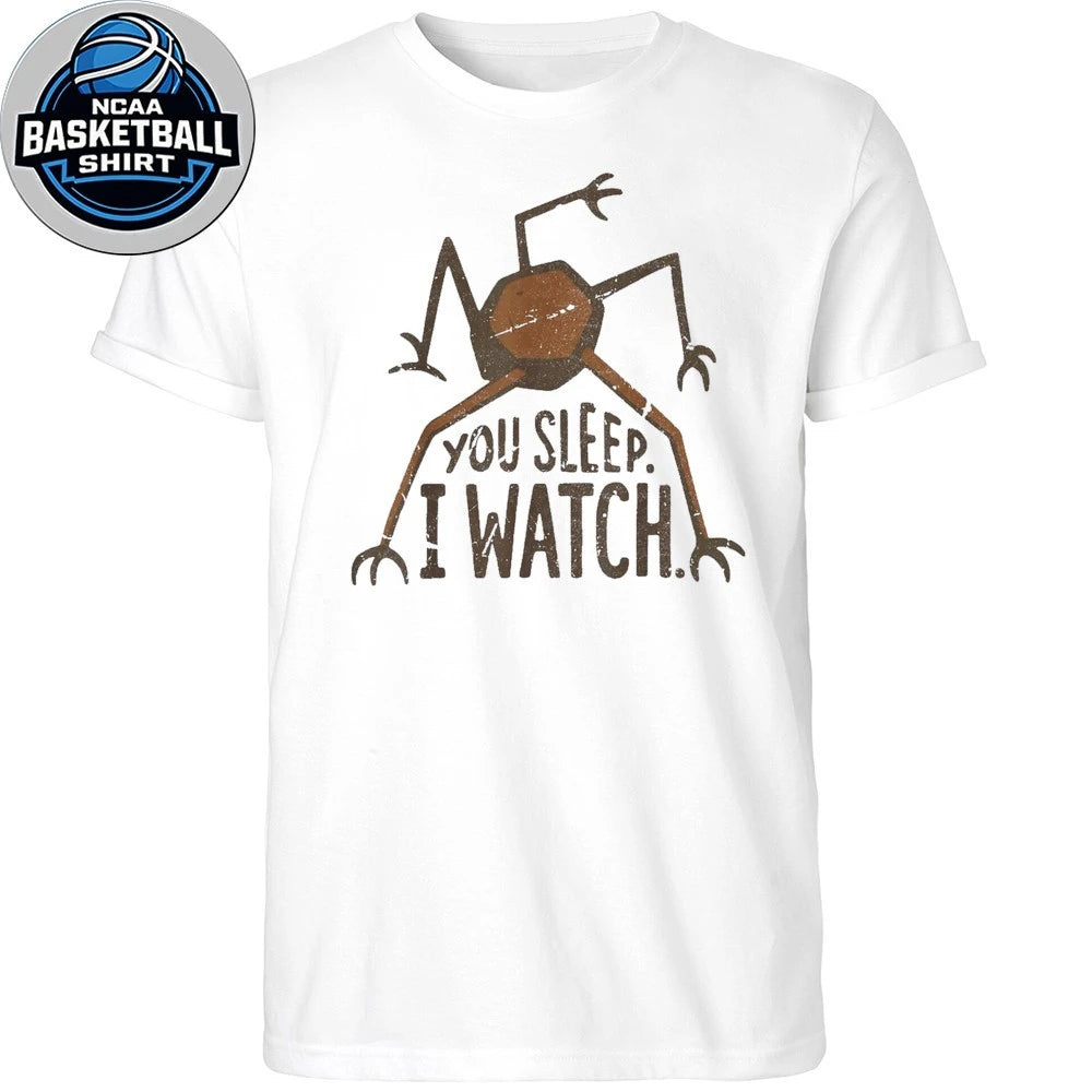 You Sleep I Watch Vintage Retro Creepy Funny Quote Shirt