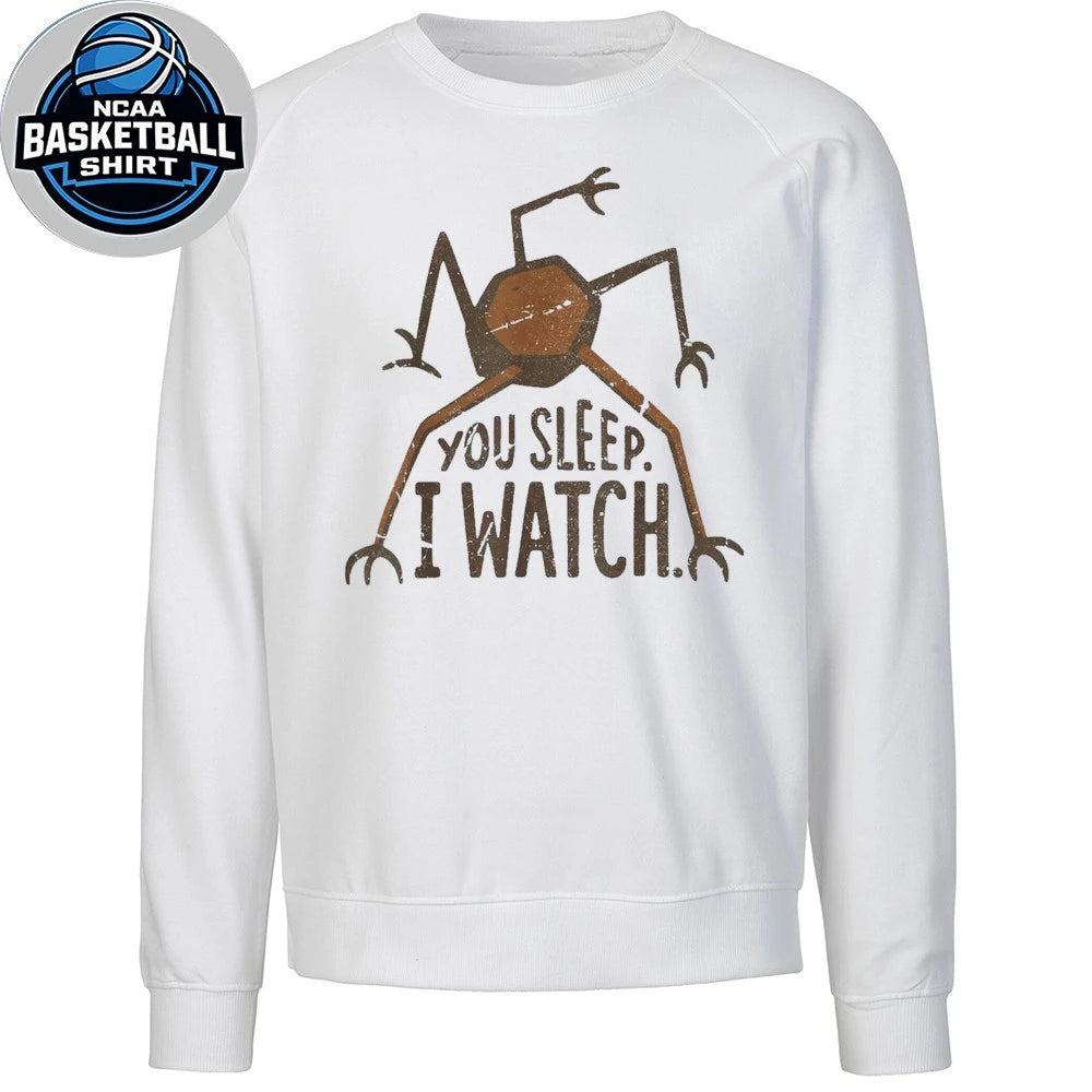 You Sleep I Watch Vintage Retro Creepy Funny Quote Shirt