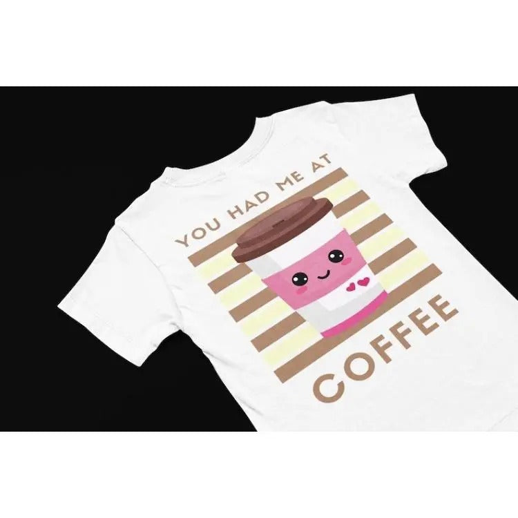 You had me at Coffee kawaii T-Shirt, Cute kawaii coffee Tee, Funny coffee quote shirt gift, quirky food humour shirt,...