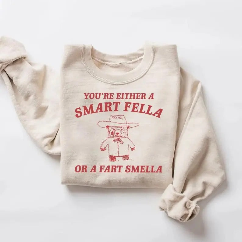 You're Either A Smart Fella or A Fart Smella Shirt, Trash Panda Shirt, Trendy Cool Sweatshirt, Weird Cartoon Shirt, Funny...