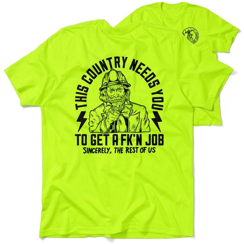 Your Country Needs You - Hi Visibility Safety Yellow Work T-Shirt Jersey Menswear For Blue Collar Workers | Funny,...