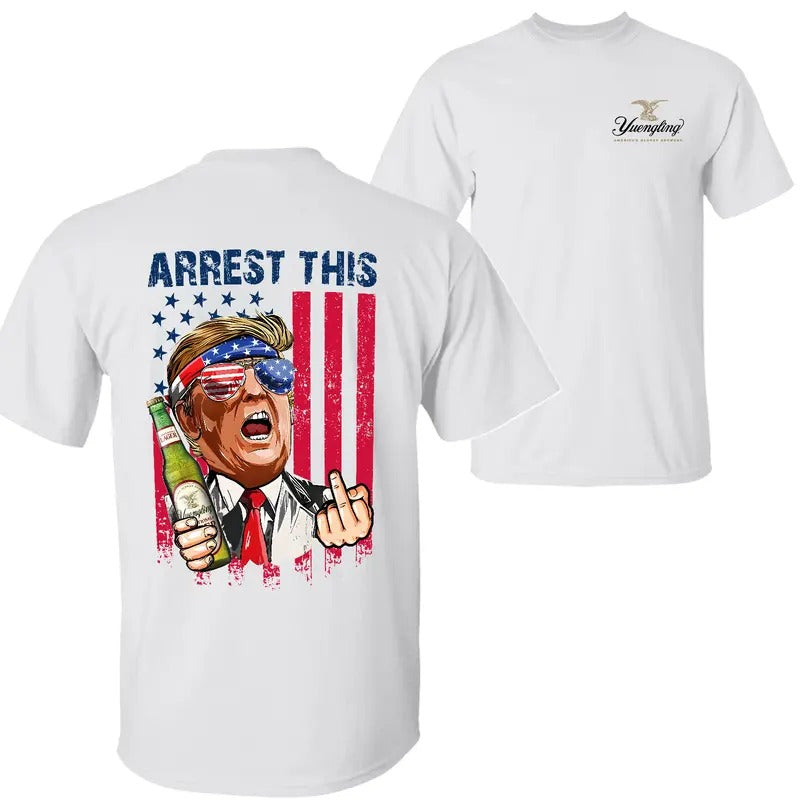 Yuengling Beer Arrest This Trummp 2024 T-Shirt Sweatshirt Hoodie, Yuengling Beer Shirt, Trummp 2024 Shirt, 2 Sided...