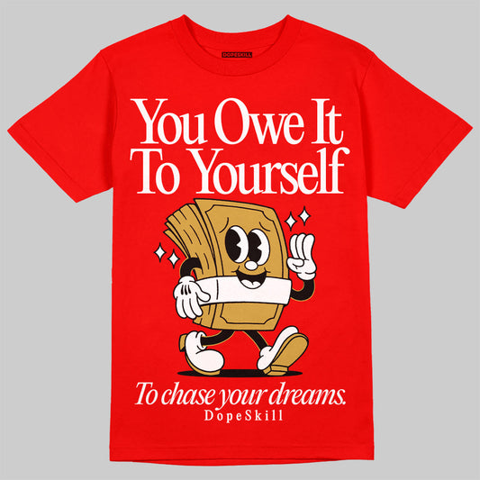 Red Collection DopeSkill Red T-shirt Owe It To Yourself Graphic