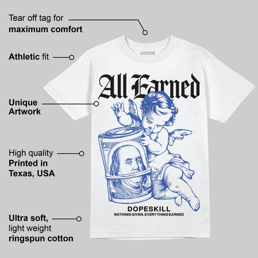 Royal Blue Collection DopeSkill T-Shirt All Earned Graphic