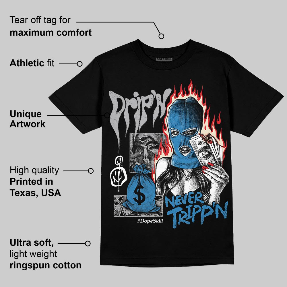 Rare Air 3s DopeSkill T-Shirt Drip'n Never Tripp'n Graphic