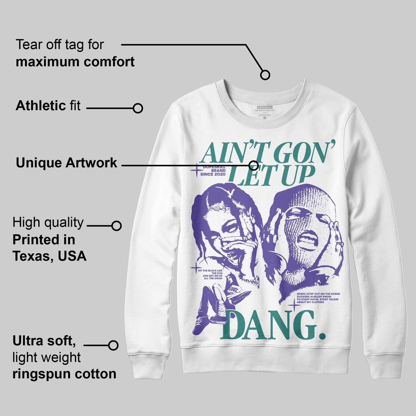 Grape 5s DopeSkill Sweatshirt Ain't Gon' Let Up Graphic