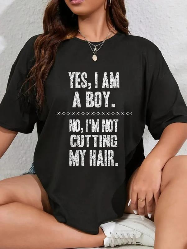 cotton "Yes, I am a Boy. No, I'm Not Cutting My Hair" Statement T-Shirt casual Fashion graphic tees women Hoodie, Sweatshirt