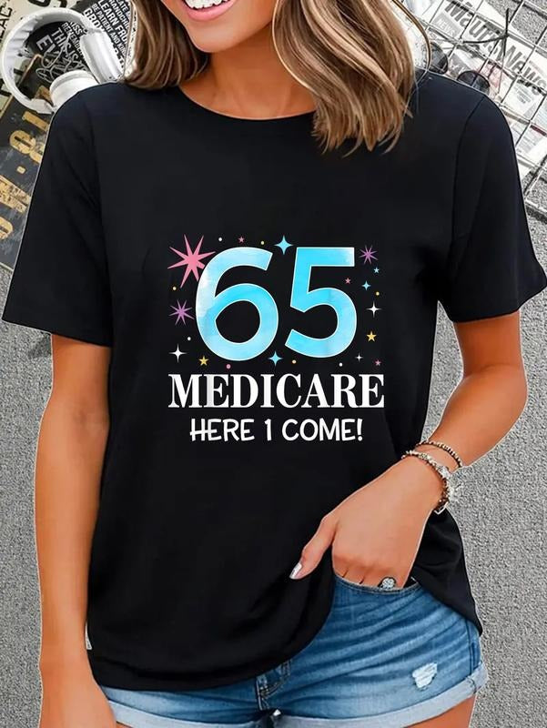 cotton 65 Medicare Here I Come Retirement Health Insurance T-Shirt casual Fashion graphic tees women Hoodie, Sweatshirt
