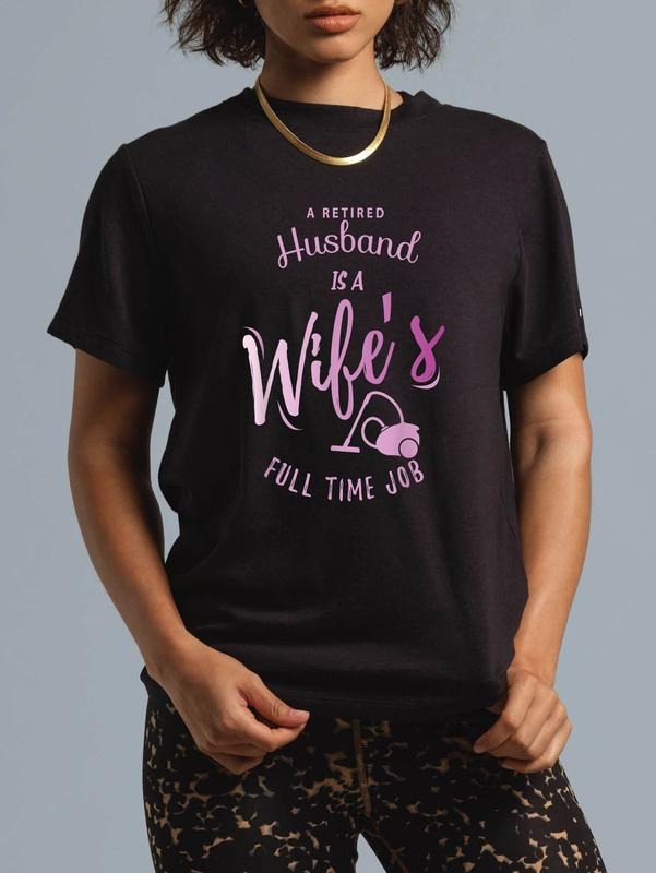 cotton A Retired Husband is a Wife's Full Time Job T-Shirt T-Shirt casual Fashion graphic tees women Hoodie, Sweatshirt