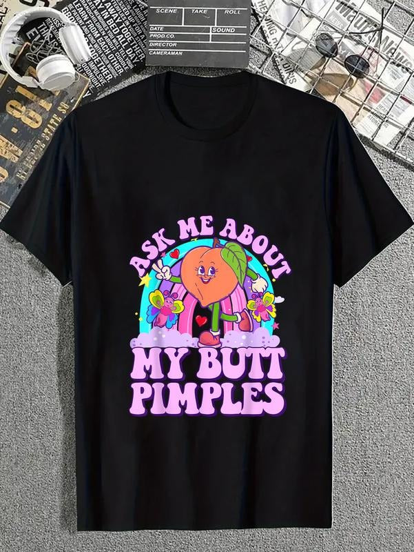 cotton Ask Me About My Butt Pimples Funny Embarrassing Adult Humor T-Shirt casual Fashion graphic tees for women Hoodie,...