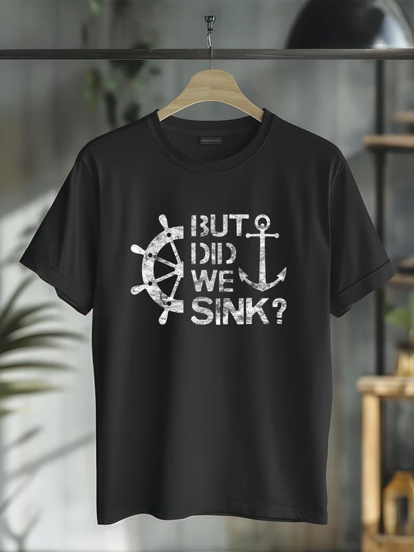 cotton But Did We Sink - Sailboat Sail Boating Captain Sailing T-Shirt casual Fashion graphic tees for women Hoodie,...