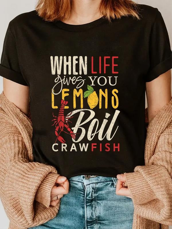 cotton Crawfish Boil When Life Gives You Lemons Crayfish Festival T-Shirt casual Fashion graphic tees for women Hoodie,...