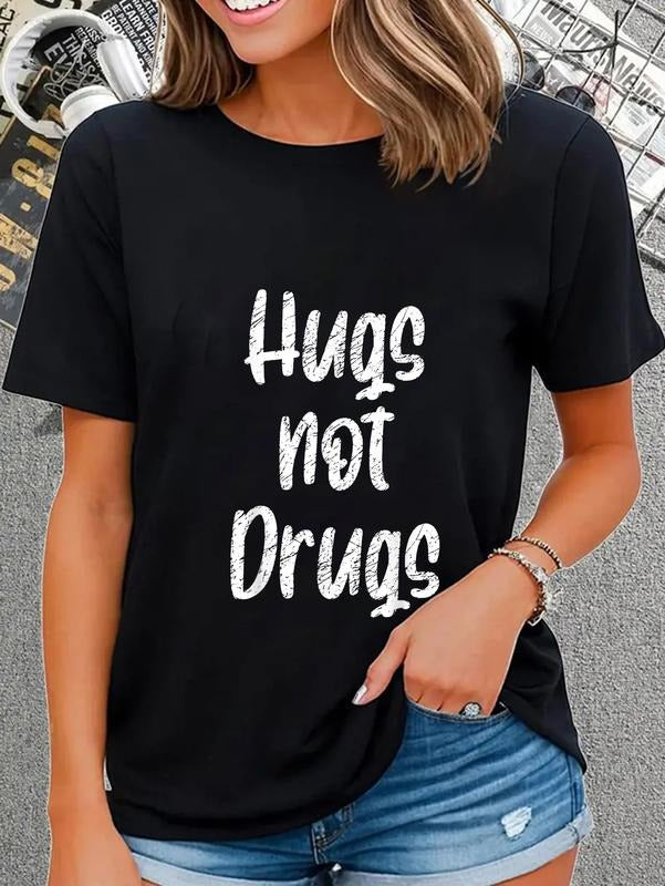cotton Cute Hugs Not Drugs , Funny Say No To Drugs Presents T-Shirt casual Fashion graphic tees women Hoodie, Sweatshirt