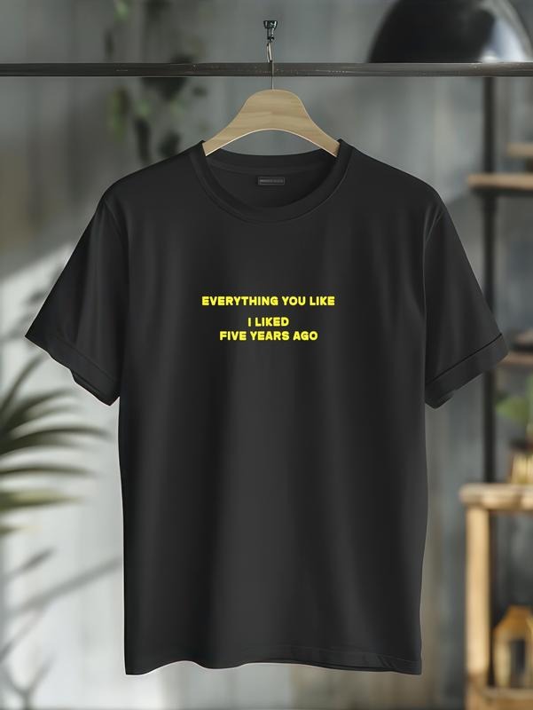 cotton Everything You Like I Liked Five Years Ago T-Shirt casual Fashion graphic tees women Hoodie, Sweatshirt