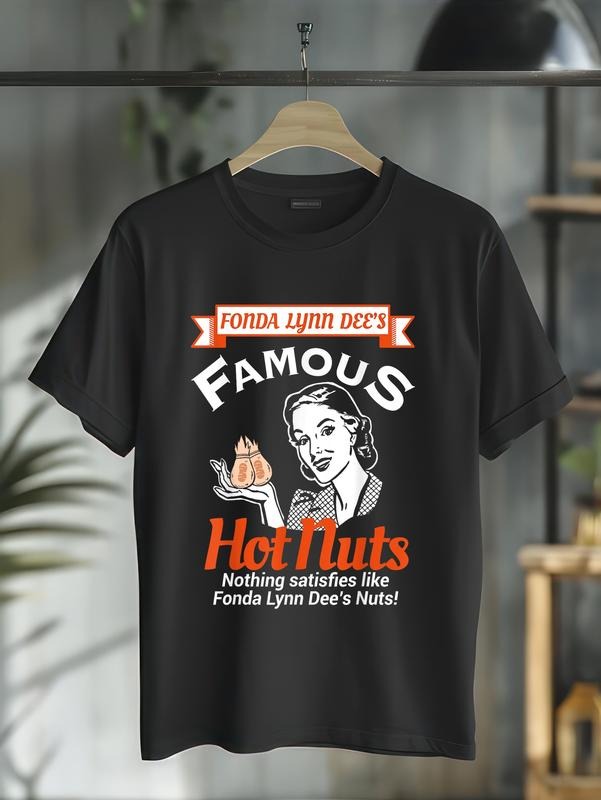 cotton Fonda Lynn Dees Nuts Satisfies Funny Adult Humor Short Sleeve T-Shirt casual Fashion graphic tees for women...