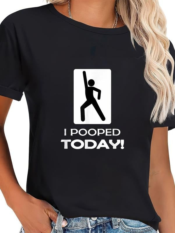 cotton Funny I Pooped Today T Shirt - Humor I pooped Shirt T-Shirt casual Fashion graphic tees for women Hoodie, Sweatshirt