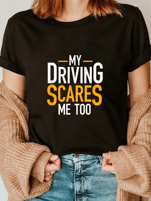 cotton Funny Saying Bad Driver Gifts My Driving Scares Me Too T-Shirt casual Fashion graphic tees women Hoodie, Sweatshirt