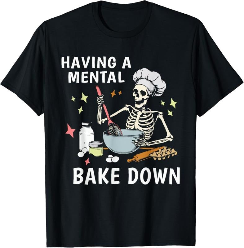 cotton Funny Skeleton Baker Baking Lover Having A Mental Bake Down T-Shirt casual Fashion graphic tees for women Hoodie,...