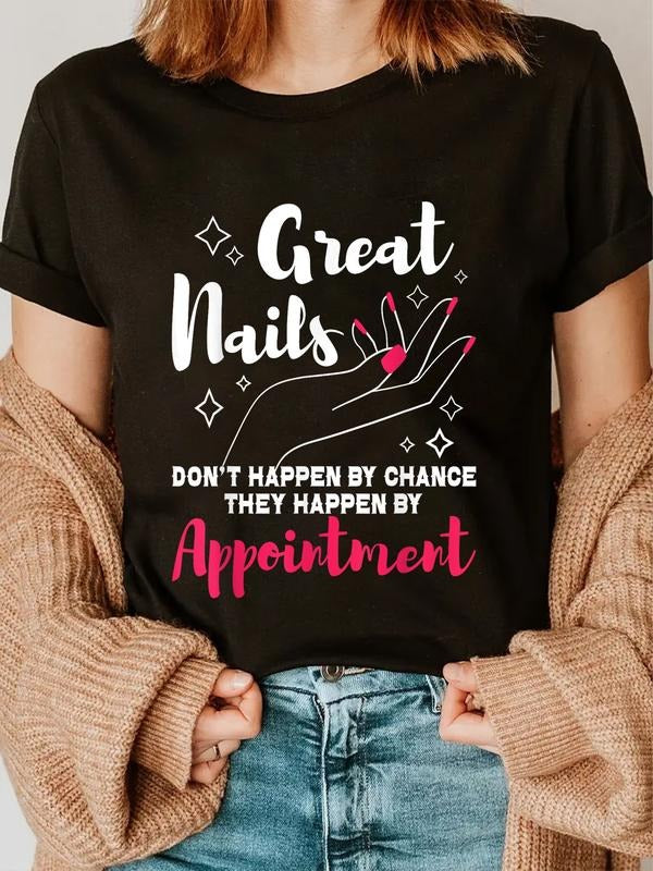 cotton Great Nails Don't Happen By Chance - Nail Artist Nail Tech T-Shirt casual Fashion graphic tees women Hoodie,...